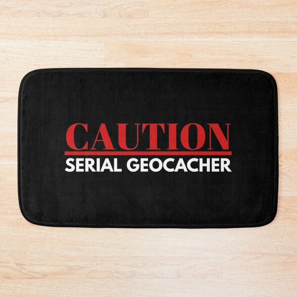 Item preview, geocacher / geocache / geocaching/  caution: serial geocacher designed and sold by portrait4you.