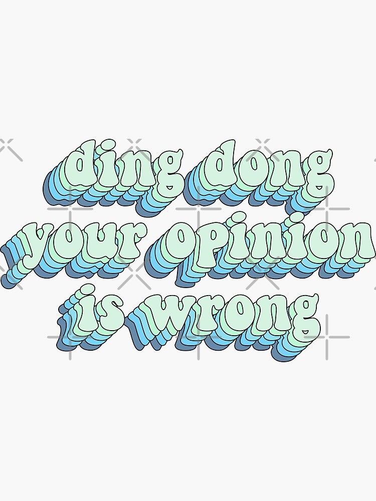 ding dong tu opinión es incorrecta de saracreates