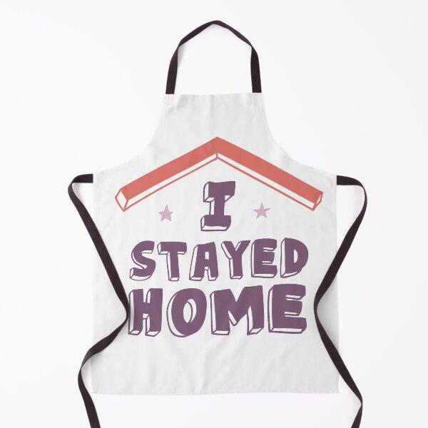 Item preview, I Stayed Home. Motivational Quotes. Quarantine designed and sold by onlytopdesigns.