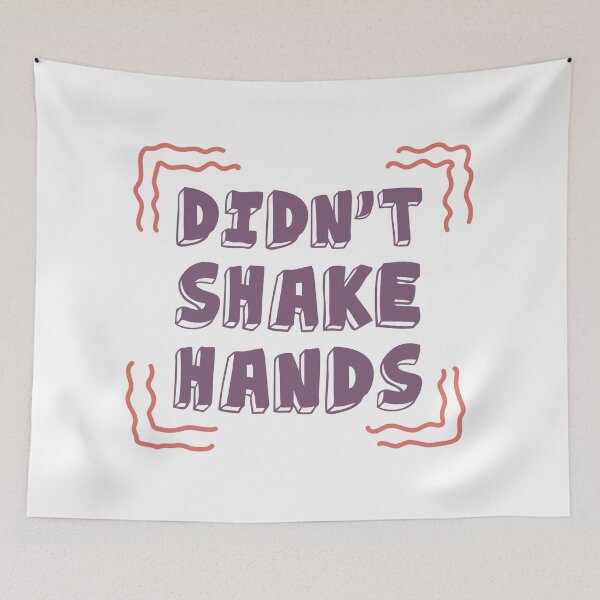 Item preview, I Didn't Shake Hands. Motivational Quotes. Quarantine designed and sold by onlytopdesigns.