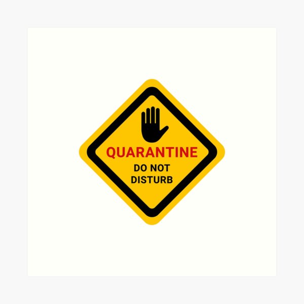 Item preview, Quarantine. Do Not Disturb. Warning Poster. Coronavirus designed and sold by onlytopdesigns.