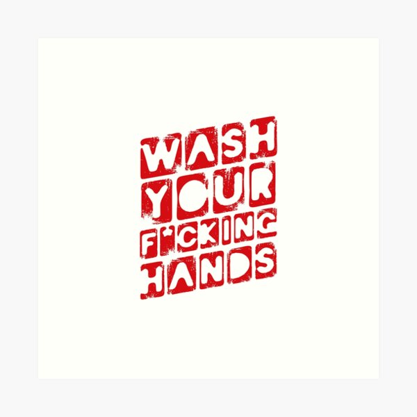Item preview, Wash Your F_cking Hands. Warning Poster. Coronavirus designed and sold by onlytopdesigns.