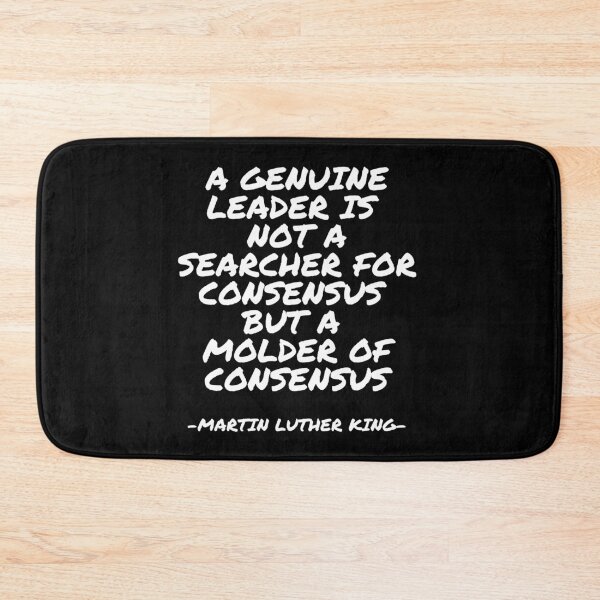Item preview, Martin Luther King Jr - A genuine leader is not a searcher for consensus but a molder of consensus designed and sold by appleofyoureye.