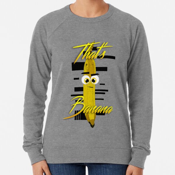 That's Banana - Vegan shirts Lightweight Sweatshirt