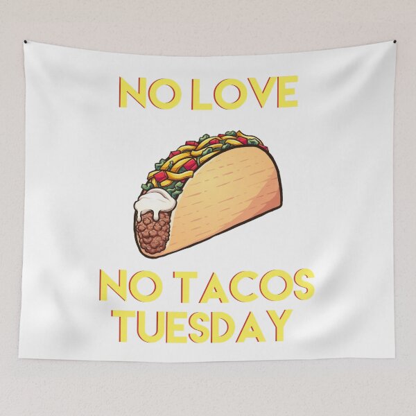 Item preview, No Love No tacos Tuesday !  designed and sold by Irator.