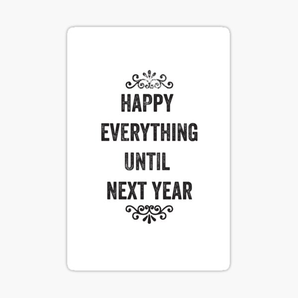 Artikel-Vorschau von Alles Gute bis zum nächsten Jahr Snarky Card, designt und verkauft von roguecrusade.