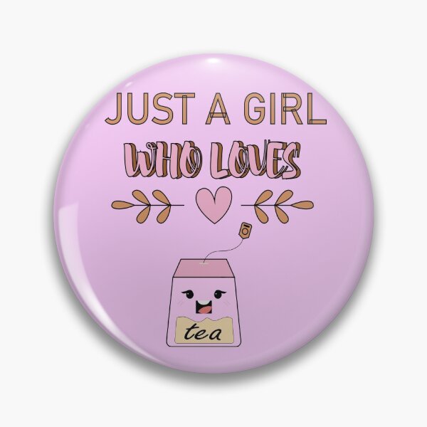 Item preview, JUST A GIRL IN LOVE WITH TEA designed and sold by PRINTED ..