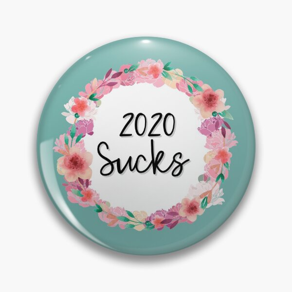 Item preview, 2020 Sucks Pink Floral Message designed and sold by Robin Liefeld.