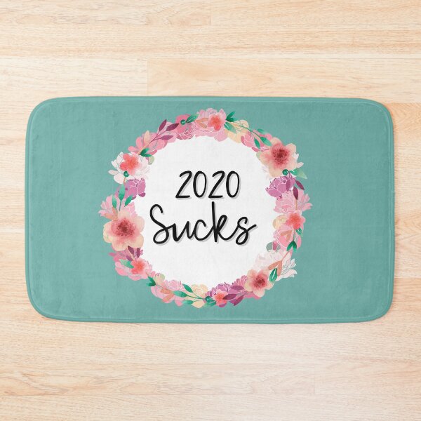 Item preview, 2020 Sucks Pink Floral Message designed and sold by Robin Liefeld.
