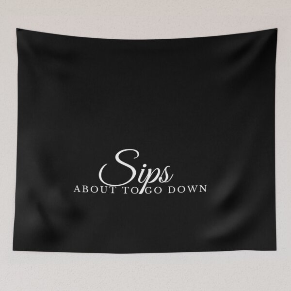 Item preview, Sips about to go down designed and sold by Vivoh12.