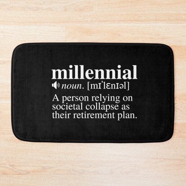 Item preview, Millennial Definition - Societal Collapse Retirement Plan (Black Background) designed and sold by mind-illusions.