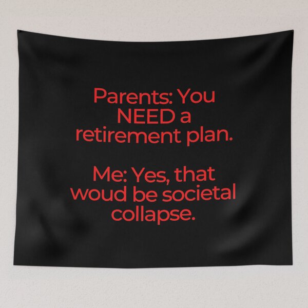 Item preview, Millennial Retirement Plan: The Collapse Of Civilization (Red Text On Black Background) designed and sold by mind-illusions.