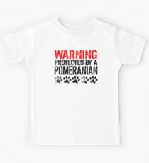 Warning Protected By A Pomeranian Kids Tee