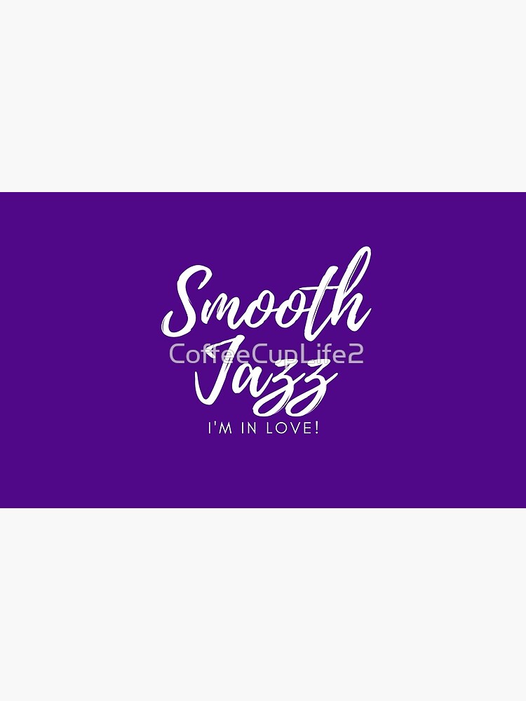 TheCoffeeCupLife: Smooth Jazz I'm in Love (Purple and More) by CoffeeCupLife2