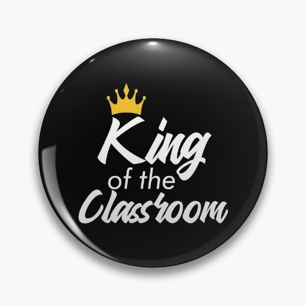 Item preview, King Of The Classroom designed and sold by TopDawgDesigns.