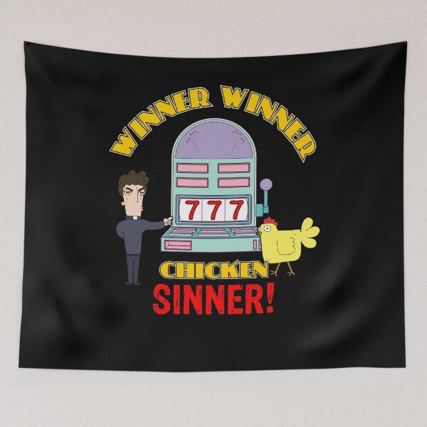 Item preview, Winner Winner Chicken Sinner designed and sold by Frosty1489.