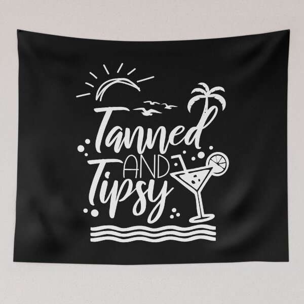 Item preview, Tanned And Tipsy designed and sold by TopDawgDesigns.