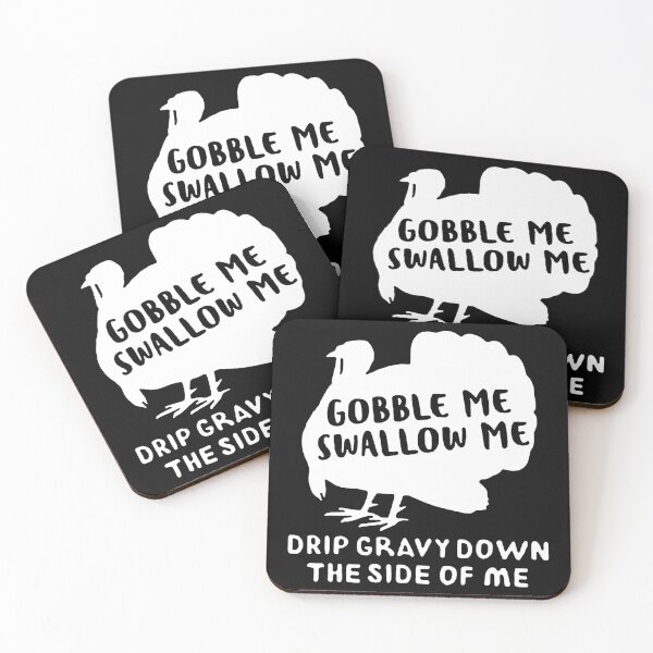 Item preview, Gobble Me Swallow Me Drip Gravy Down The Side Of Me Turkey T-Shirt designed and sold by Trendy Shirt.
