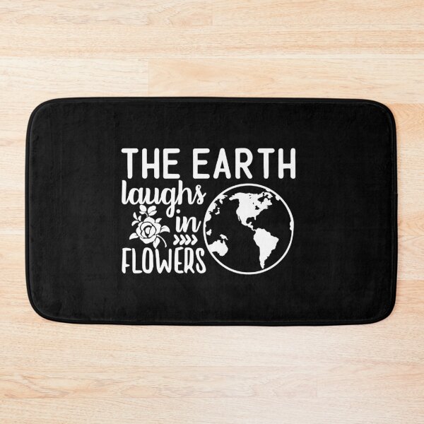 Item preview, The Earth Laughs In Flowers designed and sold by TopDawgDesigns.