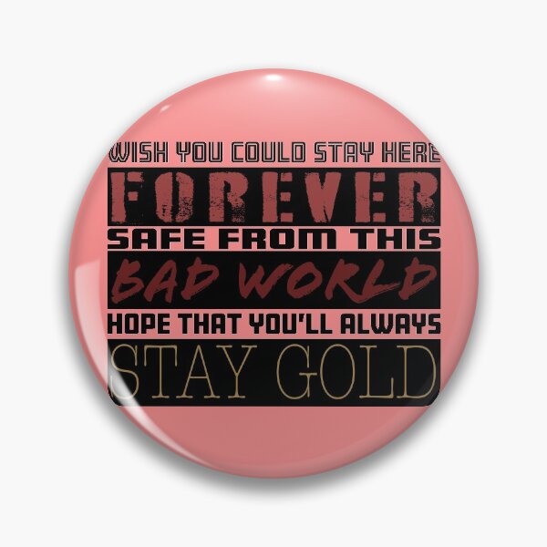 Item preview, Stay Gold designed and sold by thelonely-poet.