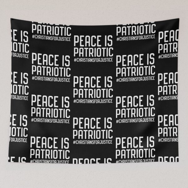 Item preview, Christians for Justice: Peace is Patriotic (white text) designed and sold by Ofeefee.