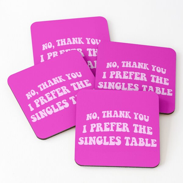 Item preview, No thank you I prefer the singles table - Holidate funny movie quote designed and sold by Mindy Bubble.