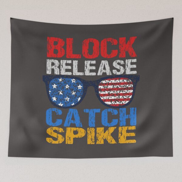 Artikelvorschau, Block Release Catch Spike Zitat entworfen und verkauft von HolmesMillie1.