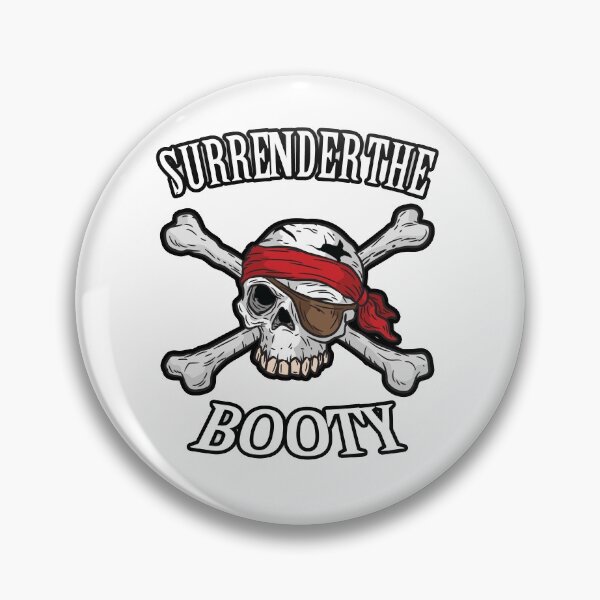 Item preview, Surrender The Booty Pirate Humor designed and sold by Moonpie90.