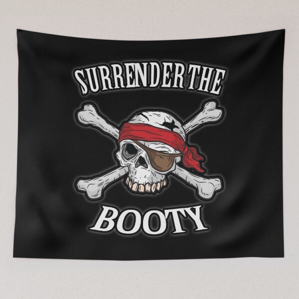 Item preview, Surrender The Booty Pirate Humor designed and sold by Moonpie90.