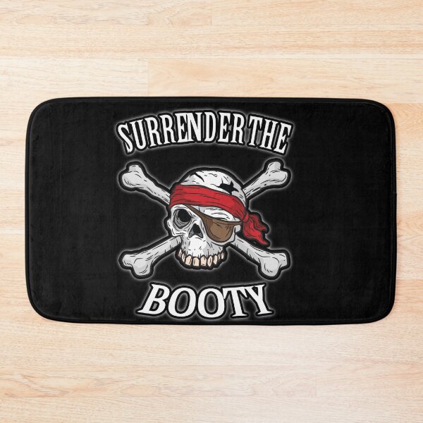 Item preview, Surrender The Booty Pirate Humor designed and sold by Moonpie90.