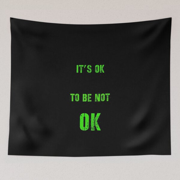 Item preview, It’s ok to be not ok designed and sold by UncleStuScience.