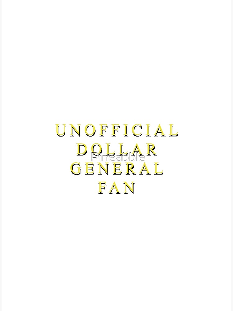 "Unofficial Dollar General Fan" Poster for Sale by Pineabble Redbubble