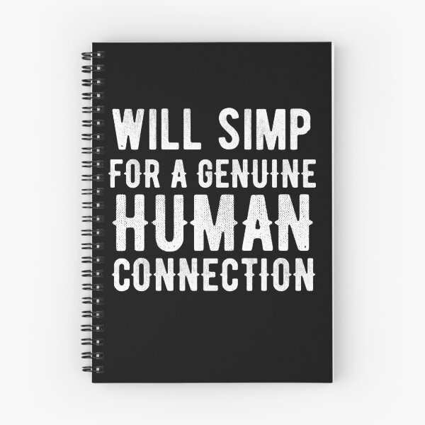 Item preview, Will Simp For Genuine Human Connection Funny In Love designed and sold by RainbowPandas.