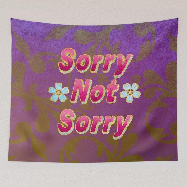Item preview, Sorry Not Sorry designed and sold by PanicDay.