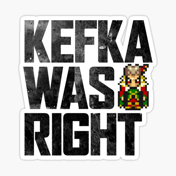Artikel-Vorschau von Kefka hatte recht, designt und verkauft von kschruder.