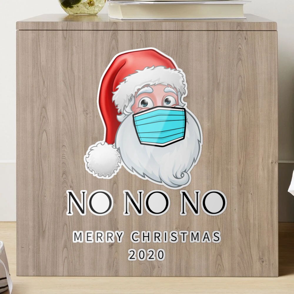 Santa Clause 2020 NO NO NO Merry Christmas Mask covid edition