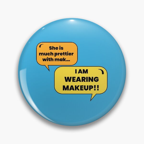 Item preview, Holidate netflix movie Quote I am wearing makeup Jackson and Sloane designed and sold by Mindy Bubble.