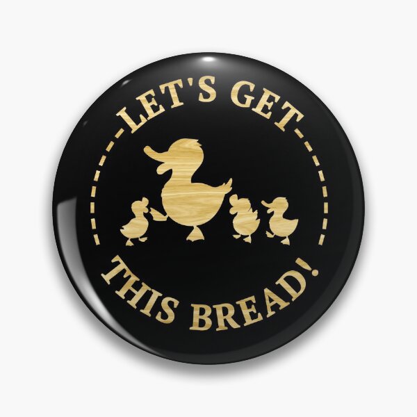 Item preview, Let's Get This Bread Funny Duck Meme designed and sold by highparkoutlet.