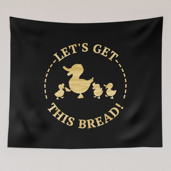Item preview, Let's Get This Bread Funny Duck Meme designed and sold by highparkoutlet.