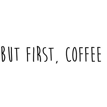 Artwork thumbnail, but first, coffee by leaamaarie