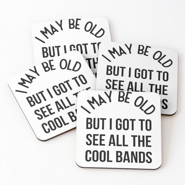 Item preview, I May Be Old But I Got To See All The Cool Bands designed and sold by bumperapparels.