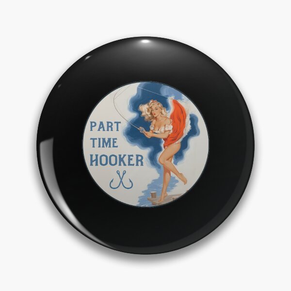 Item preview, Part time hooker  designed and sold by MarkPitt.
