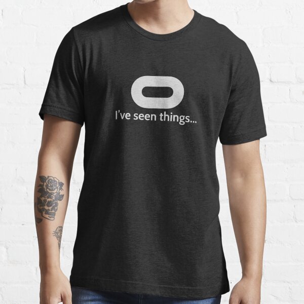 I've seen things... Essential T-Shirt