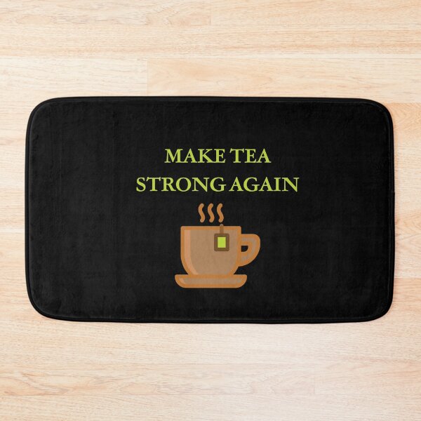 Item preview, Make tea strong again designed and sold by Peter Orum.