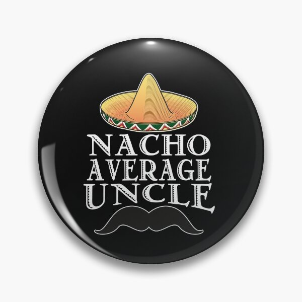 Item preview, Funny Nacho Average Uncle with Sombrero T-Shirt designed and sold by sunnym79.