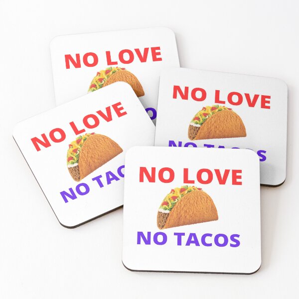 Item preview, No love No tacos designed and sold by M-NUR.