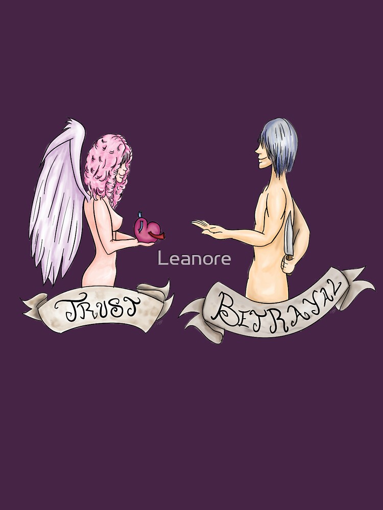 Trust + Betrayal by Leanore
