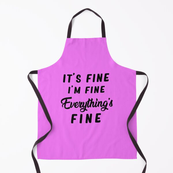 Item preview, It'd Fine. Im Fine. Everything's Fine designed and sold by PartyThreads.