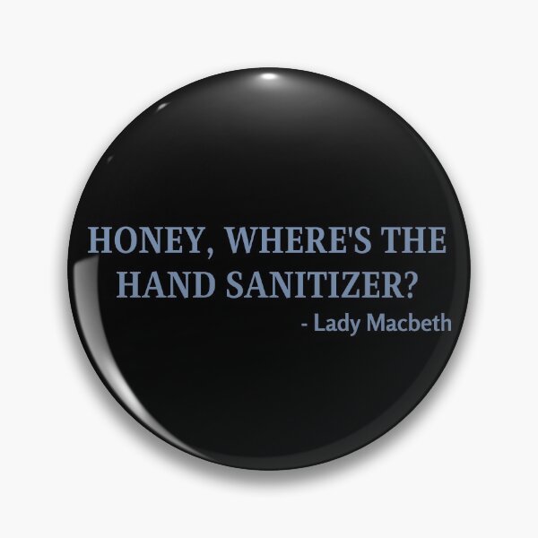 Item preview, Honey, Where's The Hand Sanitizer? - Lady Macbeth designed and sold by Legit Hooligan.