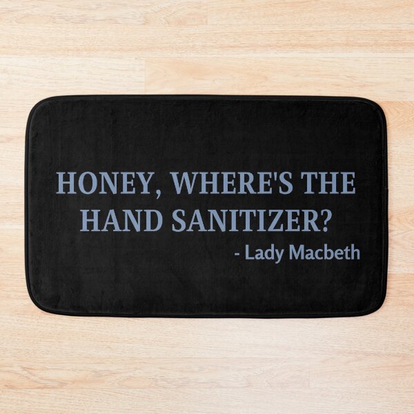 Item preview, Honey, Where's The Hand Sanitizer? - Lady Macbeth designed and sold by Legit Hooligan.